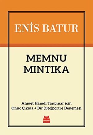 Memnu Mıntıka by Enis Batur