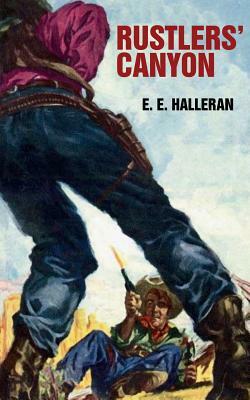 Rustlers' Canyon by E.E. Halleran