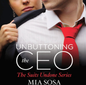 Unbuttoning the CEO by Mia Sosa