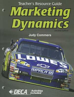 Marketing Dynamics, Teacher's Resources by Judy Commers