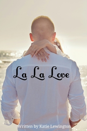 La La Love by Katie Lewington