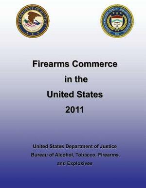 Firearms in the United States: 2011 by U. S. Department of Justice