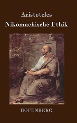 Nikomachische Ethik by Aristotle