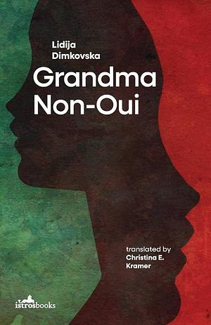 Grandma Non-Oui by Lidija Dimkovska