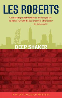 Deep Shaker: A Milan Jacovich Mystery by Les Roberts