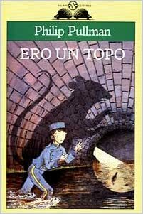 Ero un Topo by Philip Pullman