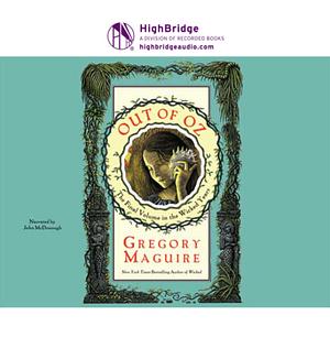 Out of Oz (audiobook) by Gregory Maguire