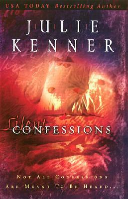 Silent Confessions by Julie Kenner