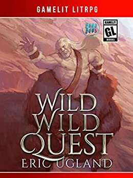 Wild Wild Quest by Eric Ugland