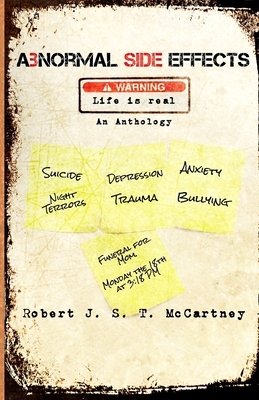 Abnormal Side Effects: An Anthology by Robert J. S. T. McCartney