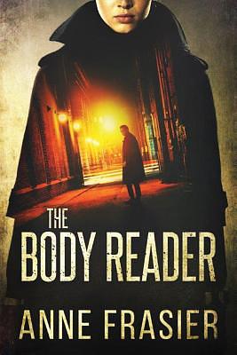 The Body Reader by Anne Frasier