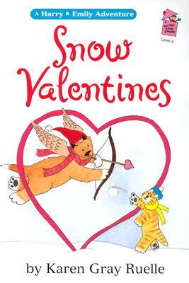 Snow Valentines: A Harry & Emily Adventure by Karen Gray Ruelle