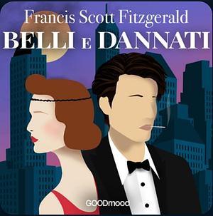 Belli e dannati by F. Scott Fitzgerald