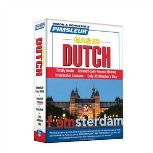 Pimsleur Dutch Basic Course - Level 1 Lessons 1-10 CD, Volume 1: Learn to Speak and Understand Dutch with Pimsleur Language Programs by Pimsleur