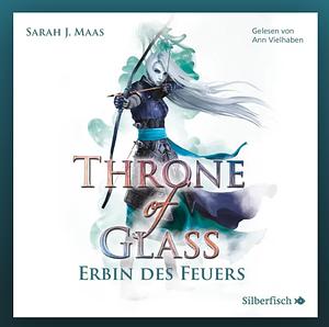 Throne of Glass 3: Erbin des Feuers by Sarah J. Maas