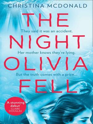 The Night Olivia Fell by Christina McDonald