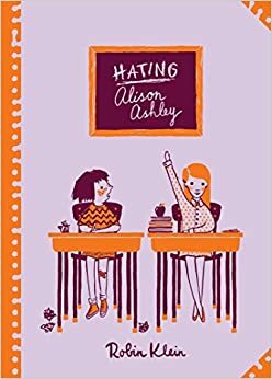 Hating Alison Ashley by Robin Klein