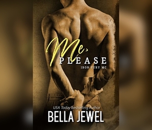 Me, Please by Bella Jewel