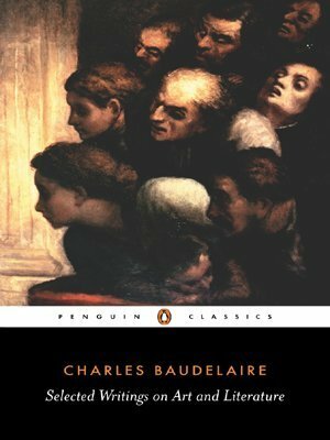 Selected Writings on Art and Literature by Charles Baudelaire, P.E. Charvet