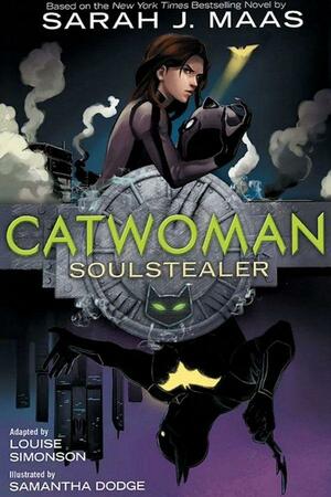 Catwoman: Soulstealer by Samantha Dodge, Louise Simonson, Louise Simonson