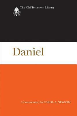 Daniel: A Commentary by Carol A. Newsom