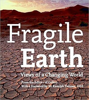 Fragile Earth: Views of a Changing World by Collins, Collins
