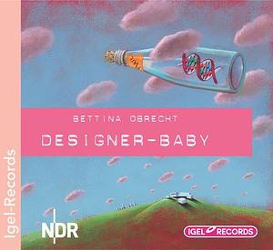 Designer-Baby by Bettina Obrecht