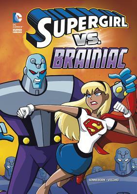 Supergirl vs. Brainiac by Scott Sonneborn