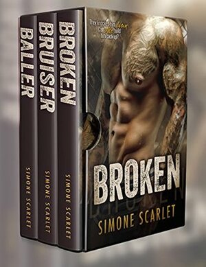 Baller / Bruiser / Broken by Simone Scarlet