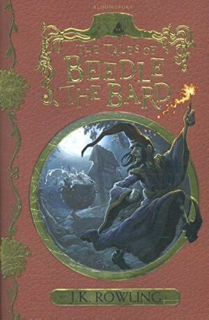 The Tales of Beedle the Bard by J.K. Rowling