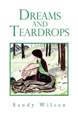 Dreams and Teardrops by Sandy Wilson