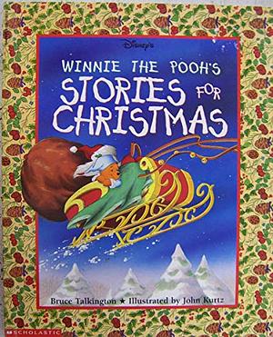 Winnie The Pooh's Stories For Christmas by Bruce Talkington