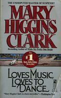 Loves Music, Loves to Dance by Mary Higgins Clark