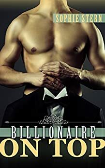 Billionaire on Top by Sophie Stern