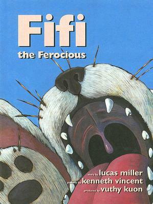 Fifi the Ferocious by Lucas Miller