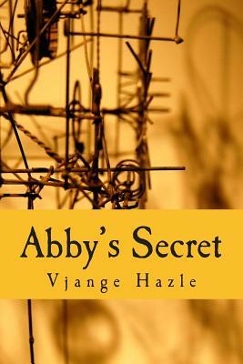 Abby's Secret by Vjange Hazle