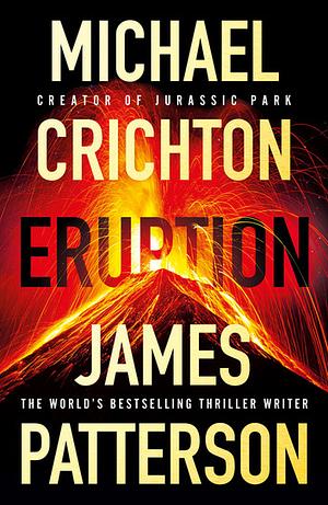 Eruption by James Patterson, Michael Crichton