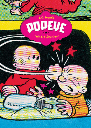 Popeye, Vol. 6: Me Li'l Swee'pea by E.C. Segar, Rick Marschall