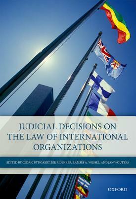 Judicial Decisions on the Law of International Organizations by 