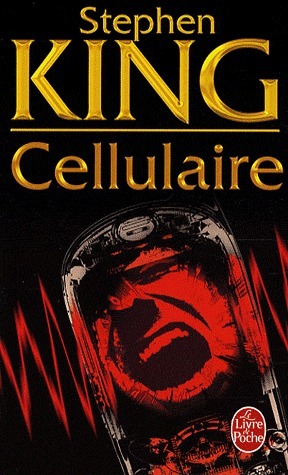 Cellulaire by Stephen King, William Olivier Desmond