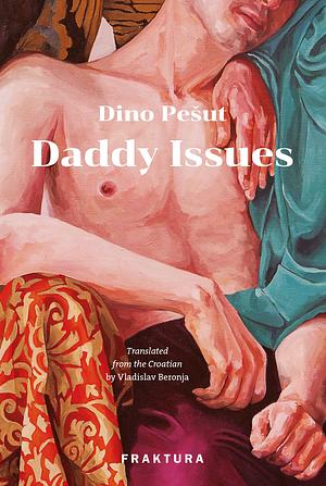 Daddy Issues by Dino Pešut