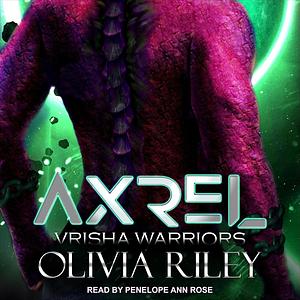 Axrel by Olivia Riley