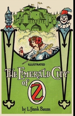 The Emerald City of Oz Illustrated by L. Frank Baum