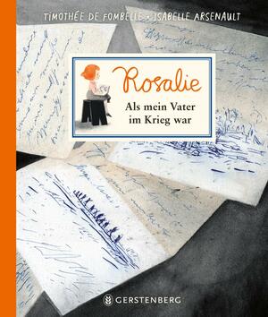 Rosalie - Als mein Vater im Krieg war by Timothée de Fombelle