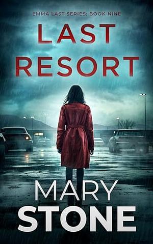 Last Resort by Mary Stone