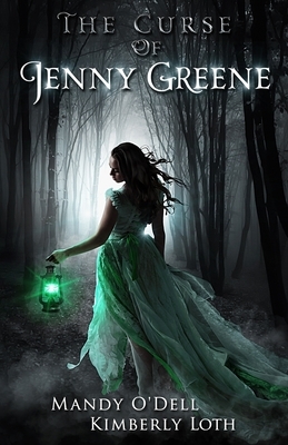 The Curse of Jenny Greene by Mandy O'Dell, Kimberly Loth