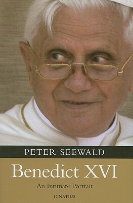 Benedict XVI: An Intimate Portrait by Henry Taylor, Peter Seewald, Anne Englund Nash