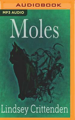 Moles by Lindsey Crittenden