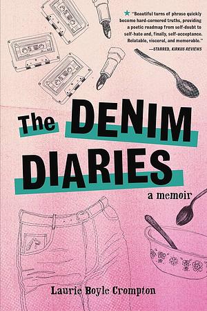 The Denim Diaries: A Memoir by Laurie Boyle Crompton, Laurie Boyle Crompton