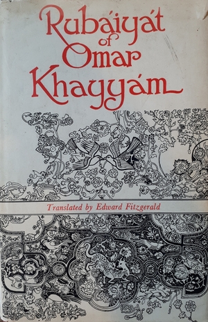 Rubaiyát of Omar Khayyám  by Omar Khayyám